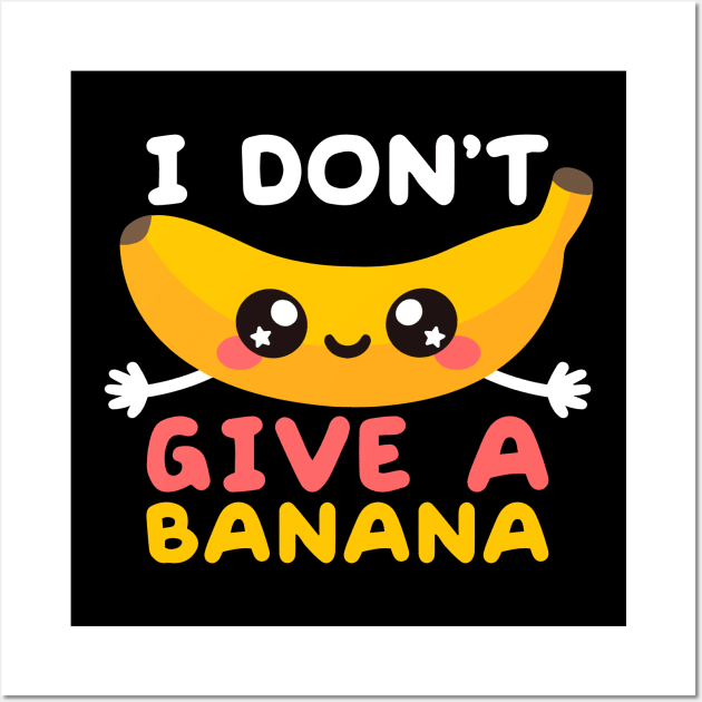 I don't give a banana Wall Art by NemiMakeit